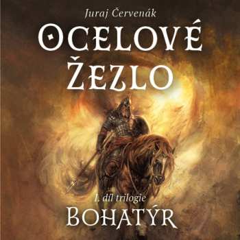 2CD Jiří Schwarz: Červenák: Ocelové žezlo. I. Díl Trilogie Bohatýr