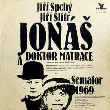 2LP Jiří Suchý & Jiří Šlitr: Jonáš A Doktor Matrace (Semafor 1969)