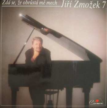 LP Jiří Zmožek: Zdá Se, Že Obrůstá Mě Mech