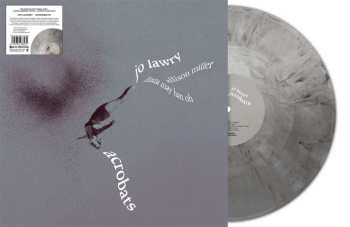 LP Jo Lawry: Acrobats (180g) (limited Handnumbered Edition) (silver Marbled Vinyl)