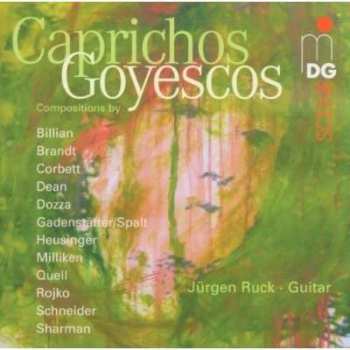 Album Joachim F. W. Schneider: Jürgen Ruck - Caprichos Goyescos Vol.1