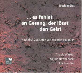 Album Joachim Gies: Kompositionen Für Sprechstimme, Sopran & Saxophon Nach Hölderlin-gedichten