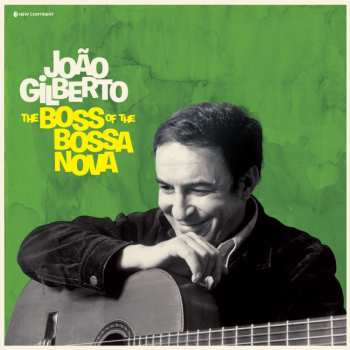 LP João Gilberto: The Boss Of The Bossa Nova (180 Gr.black Vinyl)