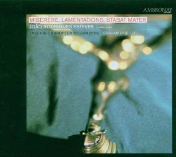 CD Ensemble europeen William Byrd: Miserere, Lamentations, Stabat Mater