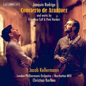 Album Joaquín Rodrigo: Concierto de Aranjuez And Works By Francisco Coll & Pete Harden