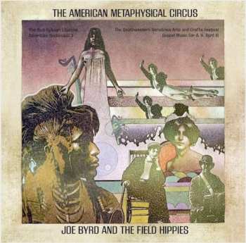 CD Joe Byrd And The Field Hippies: The American Metaphysical Circus
