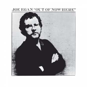 LP Joe Egan: Out Of Nowhere LTD | CLR