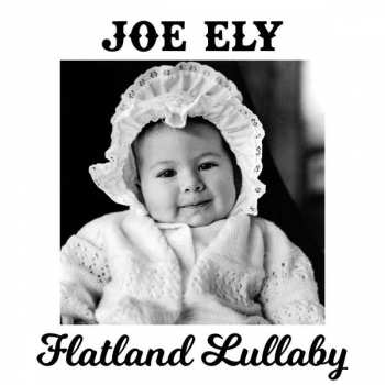 CD Joe Ely: Flatland Lullaby