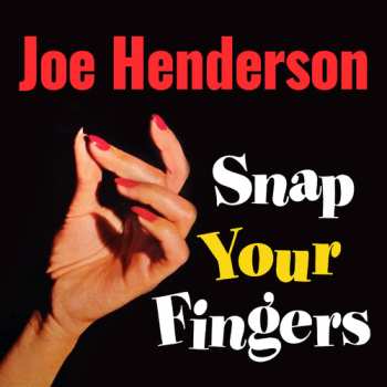 CD Joe Henderson: Snap Your Fingers