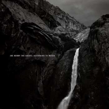 CD Joe Henry: The Gospel According to Water