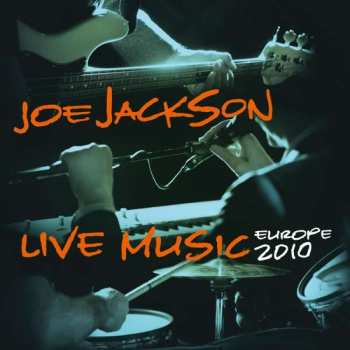 2LP Joe Jackson Trio: Live Music - Europe 2010 LTD | CLR