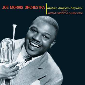 CD Joe Morris Orchestra: Anytime, Anyplace, Anywhere