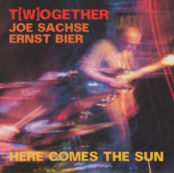 CD Joe Sachse: T[w]ogether (Here Comes The Sun)