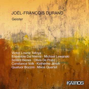 Album Joel-francois Durand: Geister, Schwebende Geister... Für Viola & Ensemble