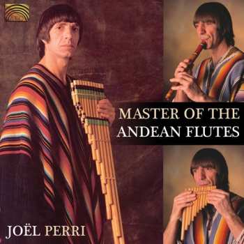 Album Joel Perri: Master Of The Andean Flutes