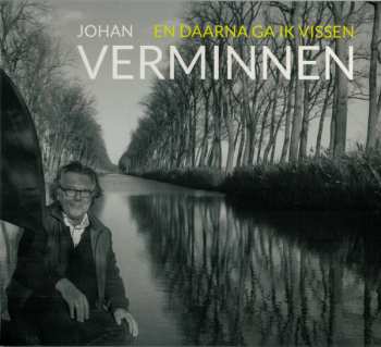 CD Johan Verminnen: En Daarna Ga Ik Vissen