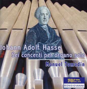 CD Johann Adolph Hasse: Konzerte Nr.1-6 Für Orgel Solo