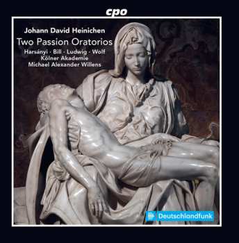 Album Johann David Heinichen: Two Passion Oratorios