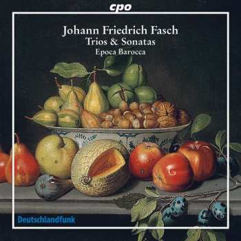 Album Johann Friedrich Fasch: Trios & Sonatas