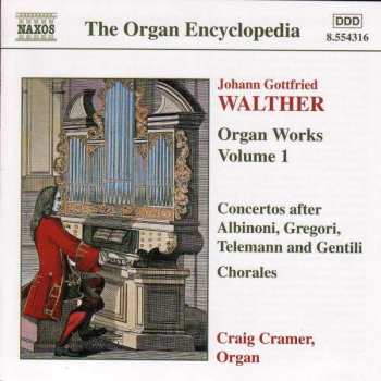 CD Johann Gottfried Walther: Organ Works Volume 1