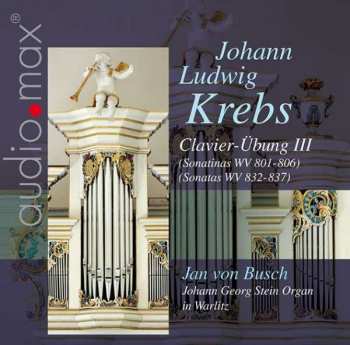 CD Johann Ludwig Krebs: Clavier-Übung Iii