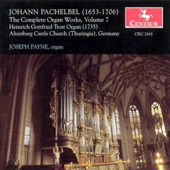CD Johann Pachelbel: The Complete Organ Works, Volume 7