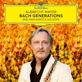CD Johann Sebastian Bach: Albrecht Mayer - Bach Generations (von Albrecht Mayer Exklusiv)