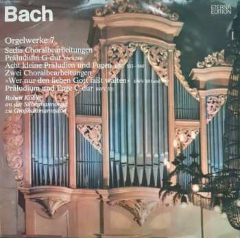 LP Johann Sebastian Bach: Orgelwerke 7