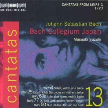 CD Johann Sebastian Bach: Cantatas 13: BWV 64 Sehet, Welch Eine Liebe - BWV 25 Es Ist Nichts Gesundes An Meinem Leibe - BWV 69a Lobe Den Hernn, Meine Seele - BWV 77 Du Sollt Gott, Deinen Herren, Lieben - BWV 50 Nun Ist Das Heil Und Die Kraft