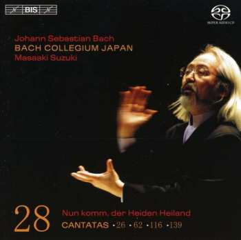 SACD Johann Sebastian Bach: Cantatas 28 (26, 62, 116, 139): Nun Komm, Der Heiden Heiland