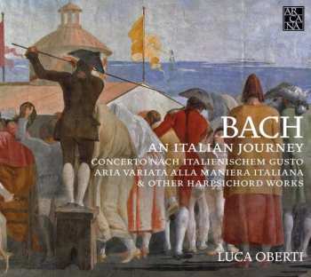 CD Johann Sebastian Bach: Cembalowerke "an Italian Journey"
