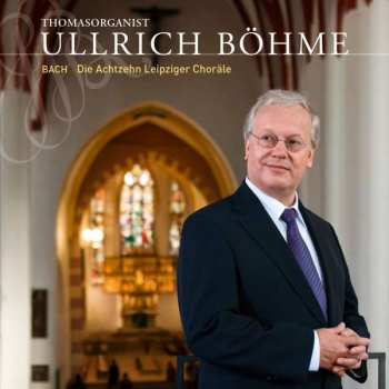 Album Johann Sebastian Bach: Choräle Bwv 651-668 "leipziger Choräle"