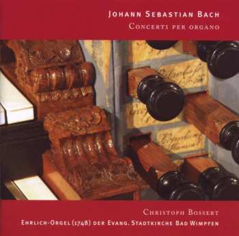 Album Johann Sebastian Bach: Concerti Per Organo