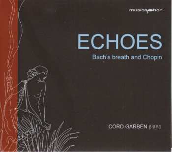 CD Johann Sebastian Bach: Cord Garben - Echoes