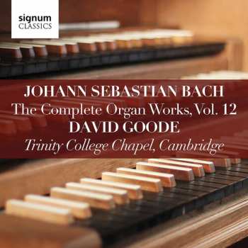 CD Johann Sebastian Bach: The Complete Organ Works, Vol. 12