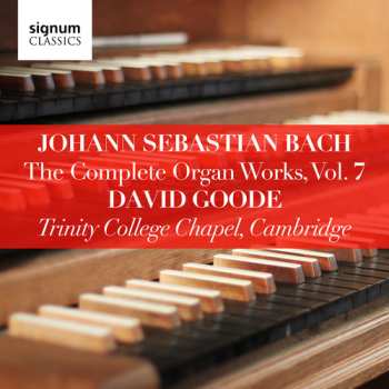 CD Johann Sebastian Bach: The Complete Organ Works, Vol. 7