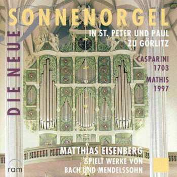 CD Johann Sebastian Bach: Die Sonnenorgel In St.peter & Paul Görlitz