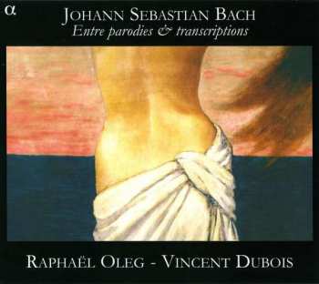 CD Johann Sebastian Bach: Entre Parodies & Transcriptions