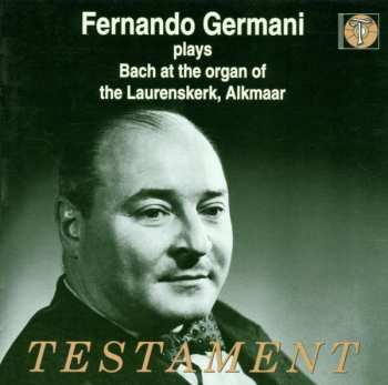 CD Johann Sebastian Bach: Fernando Germani,orgel