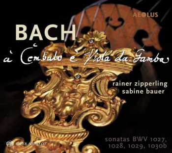 SACD Johann Sebastian Bach: Gambensonaten Bwv 1027-1029,1030b