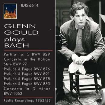 CD Johann Sebastian Bach: Glenn Gould Plays Bach - Radio Recordings, 1952-1955