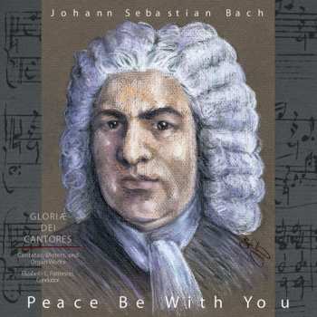 2CD Johann Sebastian Bach: Peace Be With You