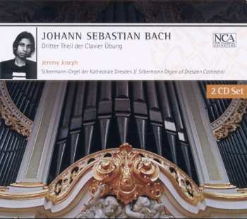 2CD Johann Sebastian Bach: Dritter Theil Der Clavier Übung