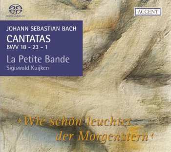 SACD Johann Sebastian Bach: Kantaten Bwv 1,18,23