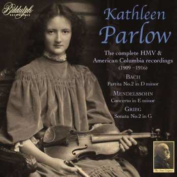 2CD Johann Sebastian Bach: Kathleen Parlow - The Complete Hmv & American Colombia Recordings (1909-1916)