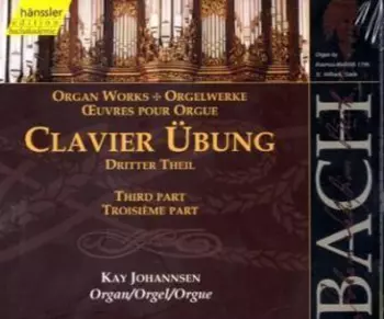 Clavier-Übung (Dritter Theil / Third Part / Troisième Part)