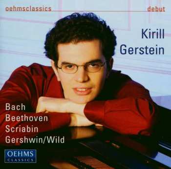 CD Kirill Gerstein: Bach · Beethoven · Scriabin · Gershwin