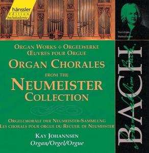 2CD Johann Sebastian Bach: Organ Chorales From The Neumeister Collection = Orgelchoräle Der Neumeister-Sammlung = Les Chorals Pour Orgue Du Recueil De Neumeister