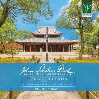 2CD Johann Sebastian Bach: Sämtliche Klavierwerke VII - Französischen Suiten BWV 812–817, Ouvertüre Nach Französischer Art BWV 831
