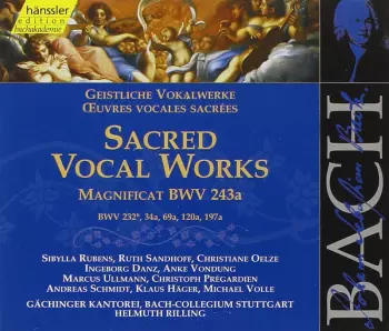 Sacred Vocal Works (Magnificat BWV 243a, BWV 232, 34a, 69a, 120a, 197a)